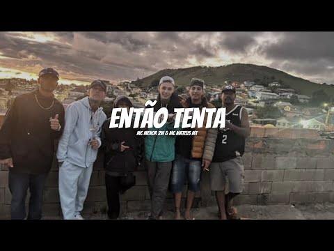 Mc Mateus Mt e MC 2W - ENTÃO TENTA (áudio oficial) prod. ÊaeLuan