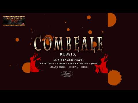 Combeale Remix - Los Blazer Feat. Mr Wilson - Giancanna - Jona (Genero Urbano TV)