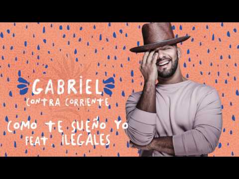 Gabriel Pagan feat. Ilegales - Como Te Sueño Yo