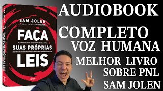 FAÇA SUAS PROPRIAS LEIS   AUDIO LIVRO COMPLETO  SAM JOLEN