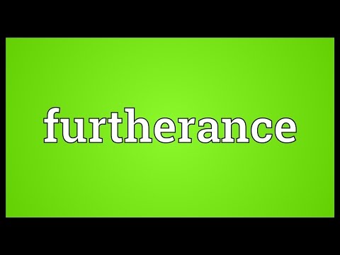 Furtherance Meaning