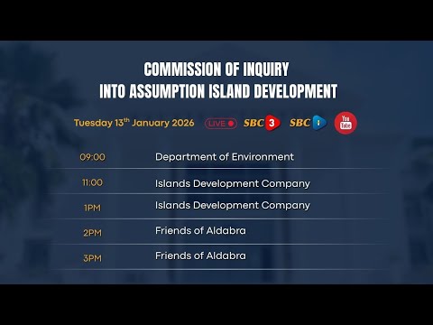 SBC LIVE | COMMISSION OF INQUIRY INTO ASSUMPTION ISLAND DEVELOPMENT (Part 2)-13.01.2026