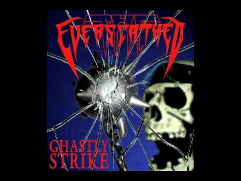 THE EVERSCATHED  Ghastly Strike