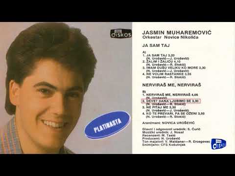 Jasmin Muharemovic - Devet dana ljubimo se - (Audio 1985)