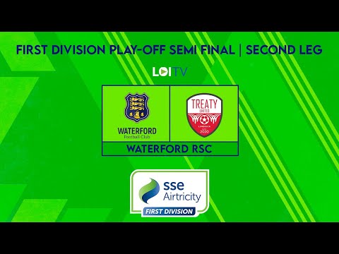 2022 First Division Play-Off Semi Final Second Leg: Waterford (7) 3-3 (4) Treaty United