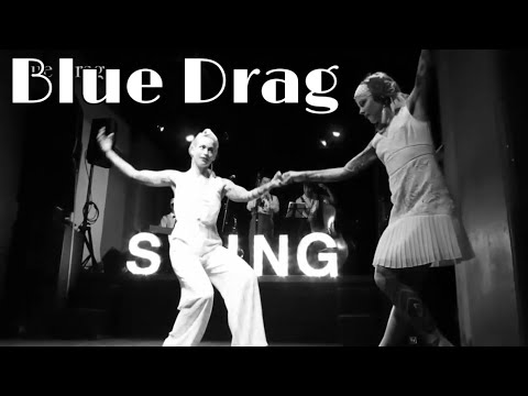 "Blue Drag" Clap Stomp Swingin'