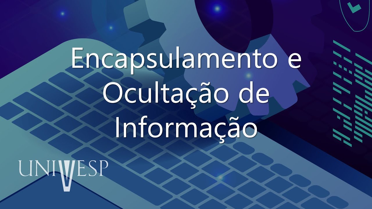 Programação Orientada a Objetos - Encapsulamento e Ocultação de Informação