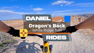Dragon's Back | Full Trail, Mountain Biking White Ridge New Mexico