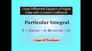 Particular Integral Case 2 || Case of Failure || Linear Differential Equation of Higher order