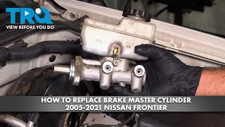 How to Replace Brake Master Cylinder 2005-2021 Nissan Frontier