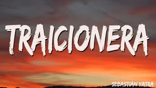 Sebastián Yatra - Traicionera ( Letra/ Lyrics )