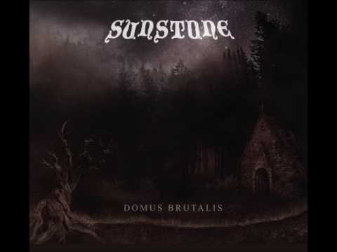 Sunstone - Domus Brutalis (Full Album 2017)