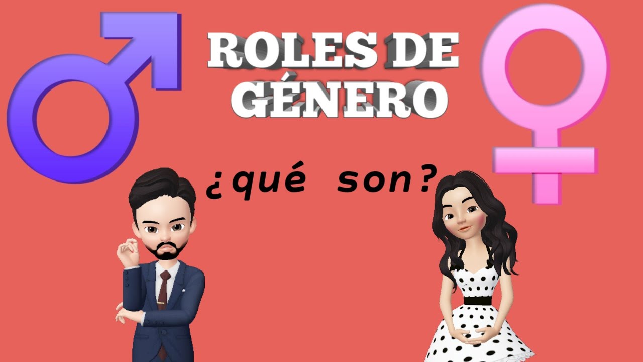 ¿Qué son los roles de género? - ESTEREOTIPOS DE GÉNERO.