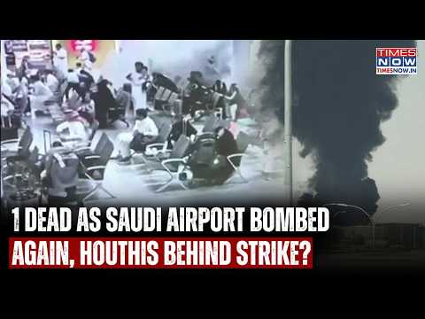 Saudi Airport Attacked: 1 Dead, Several Injured| US Orders Diplomats To Leave Riyadh Amid Yemen War