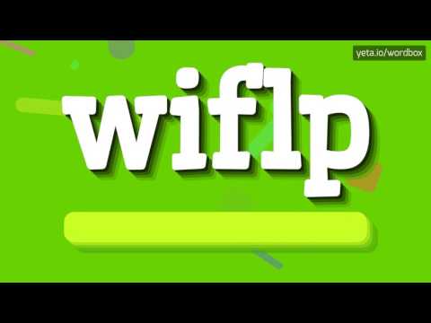 WIFLP - HOW TO PRONOUNCE IT!?