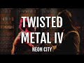 Twisted Metal 4 Soundtrack | Neon City [W/LYRICS ...