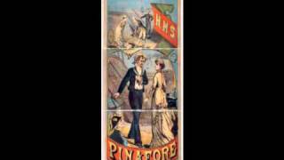 Gilbert &amp; Sullivan - HMS Pinafore - When I was a lad
