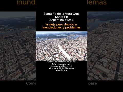 Santa Fe de la Vera Cruz, Santa Fe desde el Microsoft Flight Simulator #santafedelaveracruz #santafe