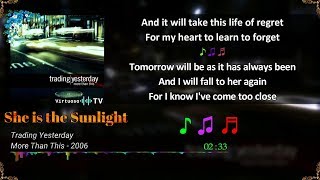 🎵 She is The Sunlight - Trading Yesterday HQ | (Lyrics)