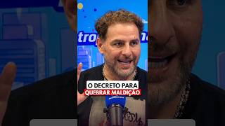 O DECRETO PARA QUEBRAR QUALQUER MALDIÇÃO