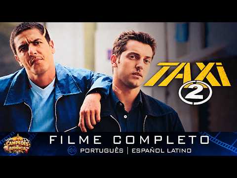 TÁXI 2 | Filme Completo Dublado (Ação e Comédia)