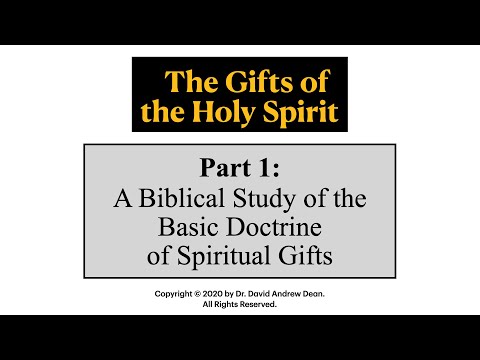The Gifts of the Holy Spirit, Part 1: A Five-Part Study of Spiritual Gifts, Tongues, and Deliverance