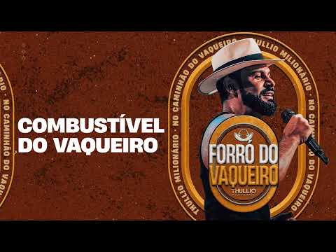 COMBUSTÍVEL DO VAQUEIRO - Thullio Milionário