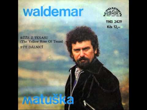 Waldemar Matuška - Růže z Texasu (verze 17.4.1980)