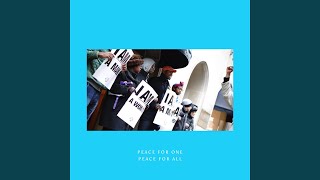 Peace For One: Peace For All - Radio Edit Music Video