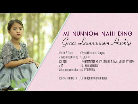 GRACE LAMNUNNEM HAOKIP (10yrs) || MI NUNNOM NAHI DING || Video processed at GIBEON MEDIA