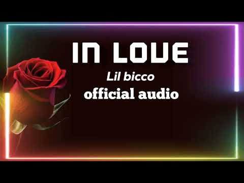 Lil Bicco_-_In Love[Official audio].mp3.||street Nation