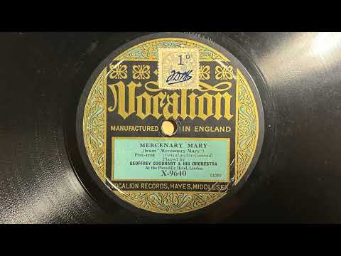 Mercenary Mary - Geoffrey Goodhart And His Orchestra - Vocalion X 9640
