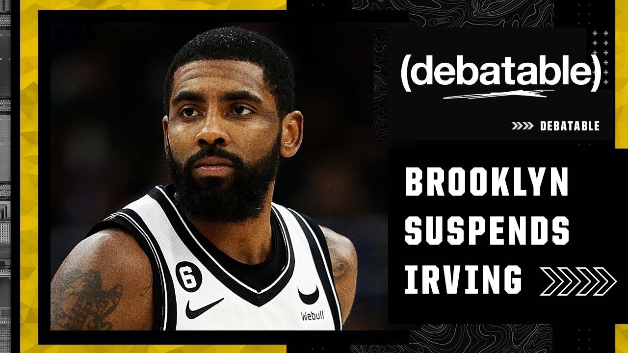 Kyrie Irving suspended for at least 5 games by Brooklyn Nets | (debatable)