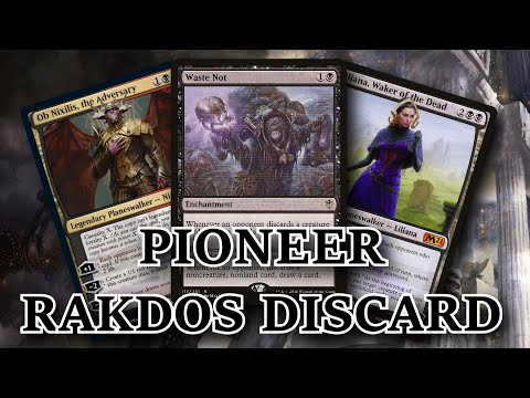 Rakdos Discard  - Waste Not, Want Not  - Explorers of Pioneer