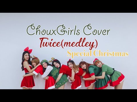 #ChouxGirls Special Christmas Dance Cover #TWICE Medley 2015-2019