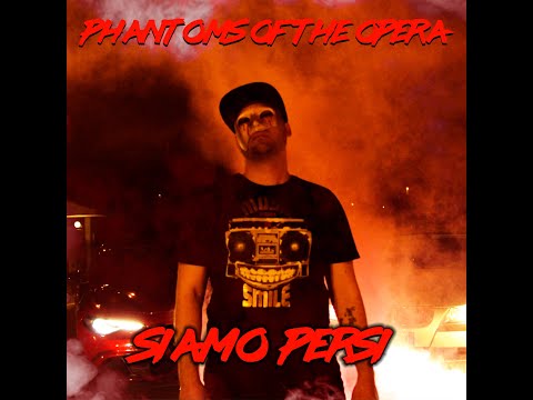 The Phantoms of the Opera - Siamo Persi   feat. Valeria Mayer