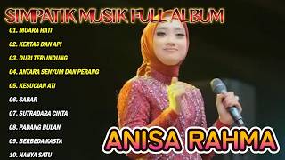 Download lagu MUARA HATI - KERTAS DAN API || ANISA RAHMA || SIMPATIK MUSIC FULL ALBUM HITS mp3