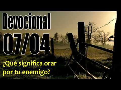 ¿Qué significa orar por tu enemigo? Devocional John Piper Solid Joys 07/04
