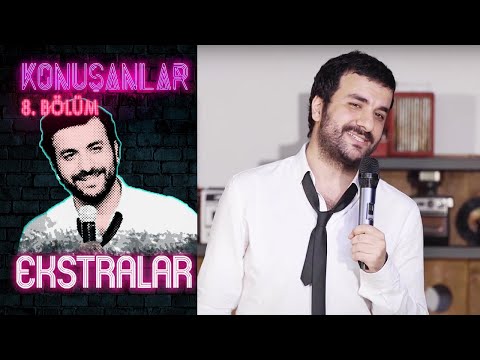 Konuşanlar 8. Bölüm | Ekstralar