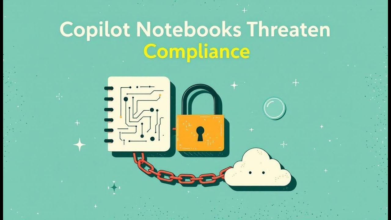 The Hidden Governance Risk in Copilot Notebooks