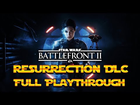 Resurrection Full Playthrough | Star Wars Battlefront 2 Campaign Missions