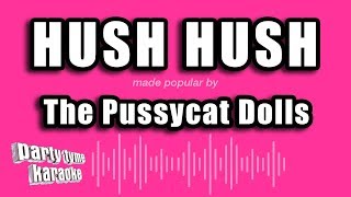 The Pussycat Dolls - Hush Hush (Karaoke Version)