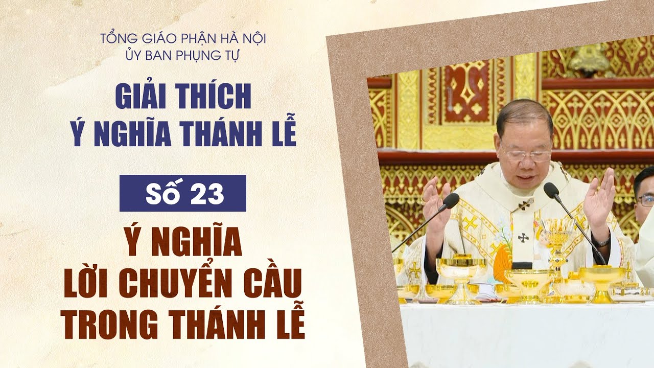 Số 23: Ý nghĩa lời chuyển cầu trong Thánh lễ