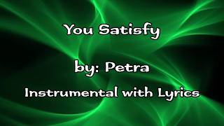 You Satisfy - Petra Instrumental with Lyrics