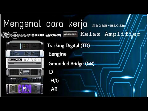 Perbedaan macam-macam kelas amplifier