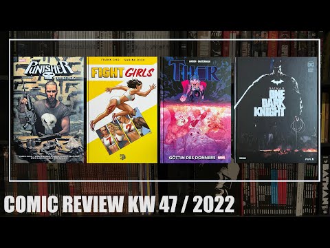 Comic Review KW 47 / 2022: Punisher Collection 2, Fight Girls, Thor 2 , Batman - One Dark Knight