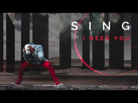 SING - I Need You (Official Audio)
