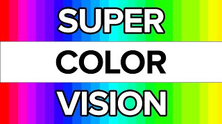 Do You Have SUPER Color Vision?