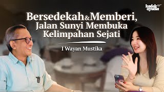 Download lagu Makna Sedekah yang Sejati, Jalan menuju Kelimpahan | Wayan Mustika | Pod. 19 mp3