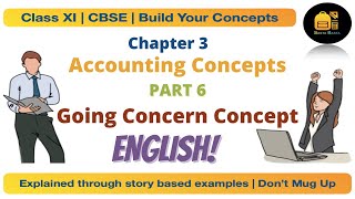 Class11 Chapter: 3 Going Concern Concept (English) | Accounting Concepts | Part 6 | CBSE